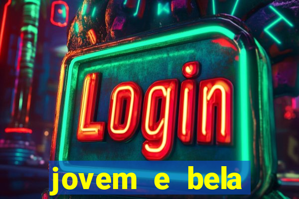 jovem e bela dublado download